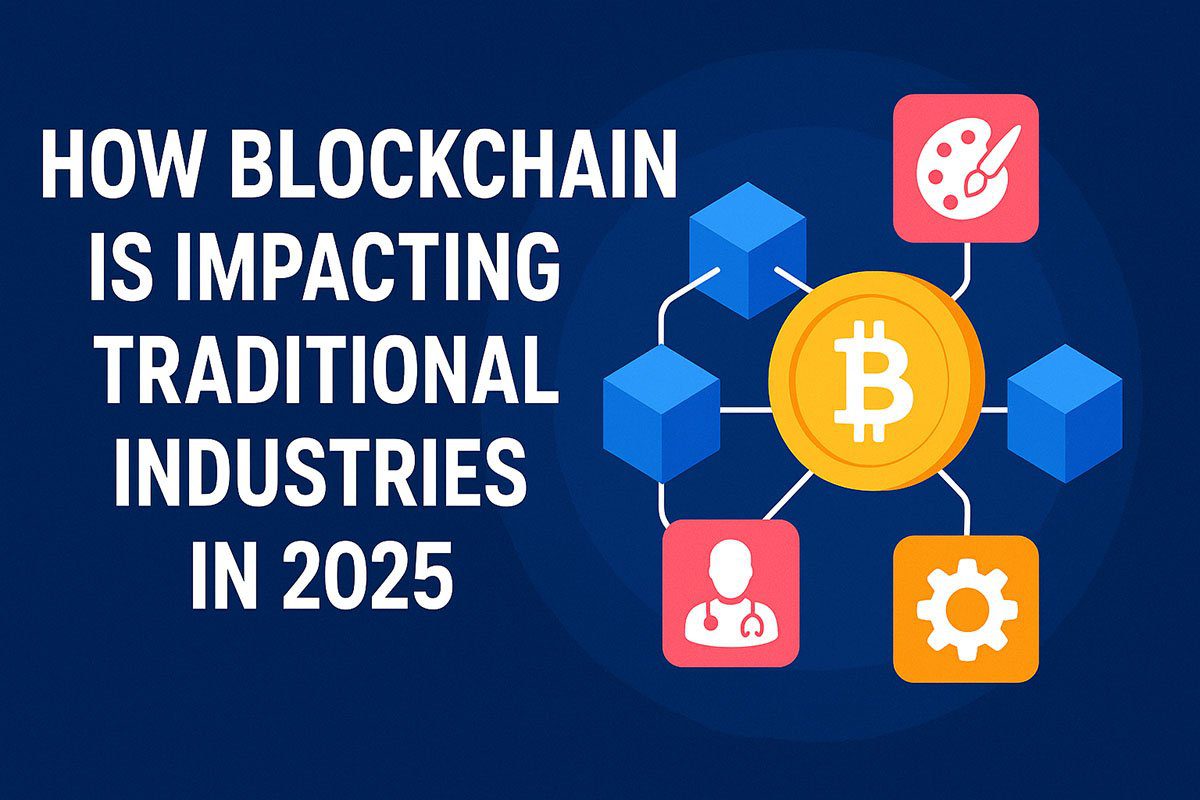 How Blockchain is Impacting Traditional Industries in 2025