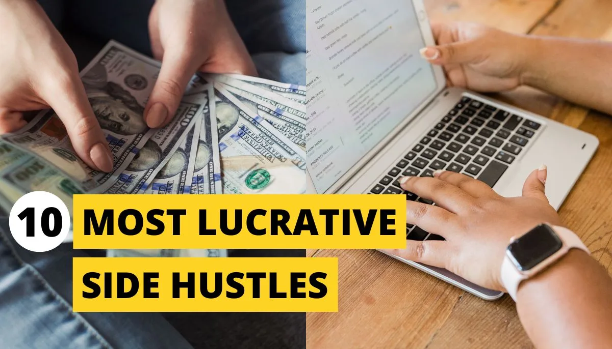 10 Most Lucrative Side Hustles