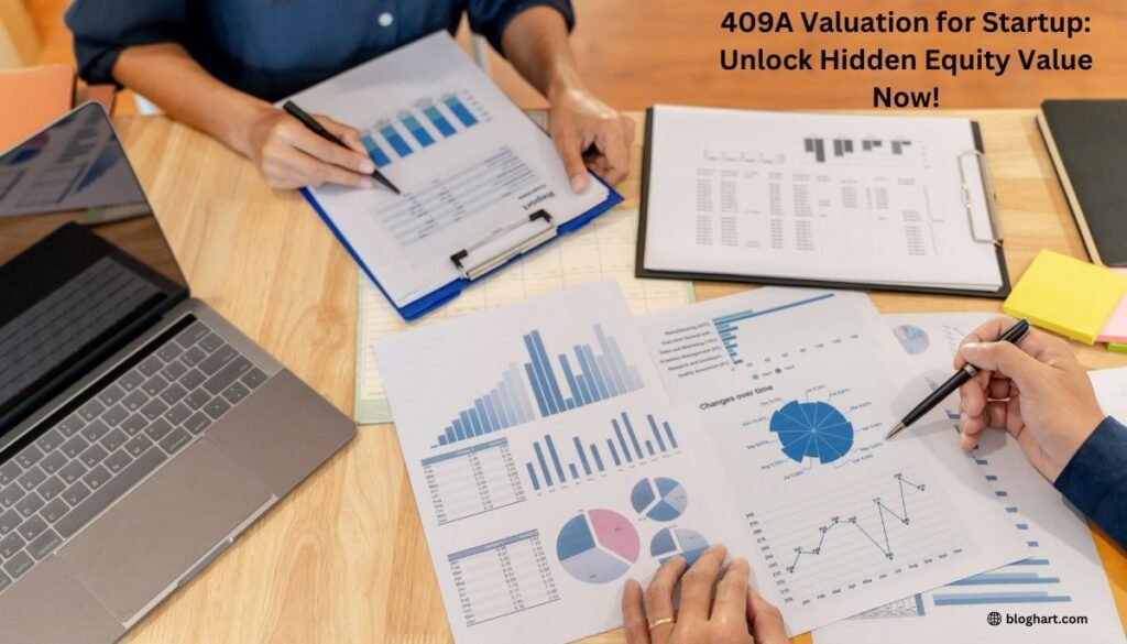 409A Valuation for Startup: Unlock Hidden Equity Value Now!