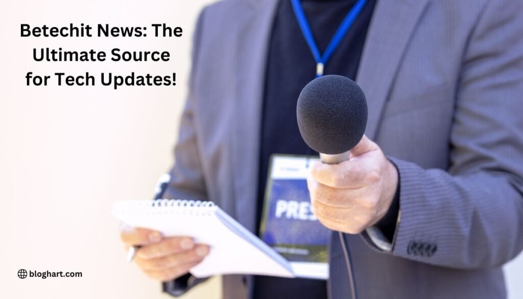 Betechit News: The Ultimate Source for Tech Updates!
