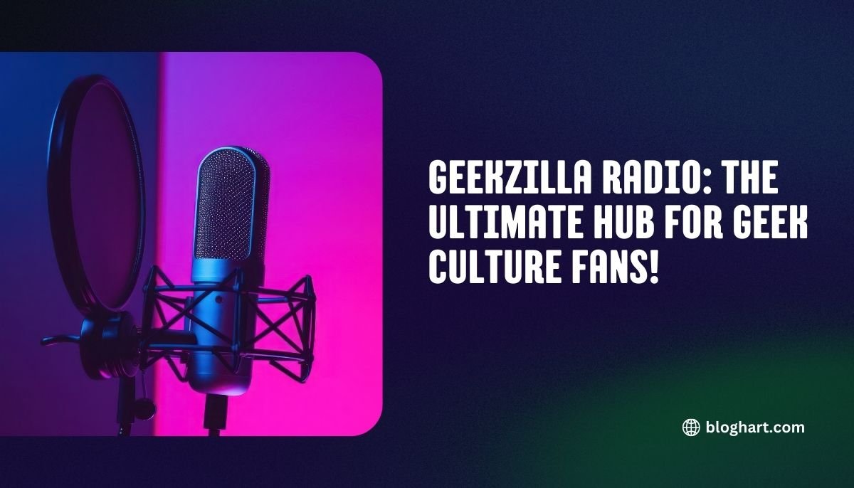 Geekzilla Radio: The Ultimate Hub for Geek Culture Fans!