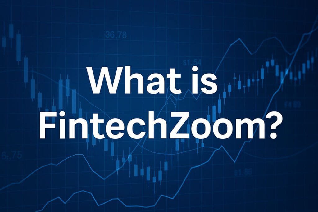 What is FintechZoom?
