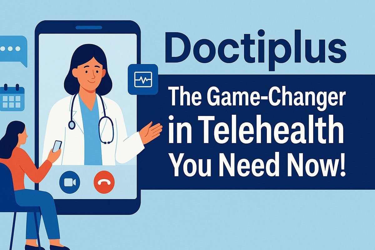 Doctiplus: The Game-Changer in Telehealth You Need Now!